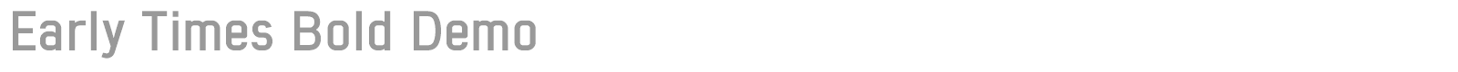Early Times font preview